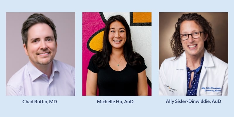 Three doctors with hearing loss, Chad Ruffin, Michelle Hu, Ally Sisler-Dinwiddie